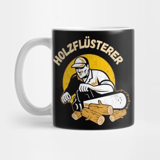 Holzflüsterer Waldarbeiter Kettensäge Forstwirt Mug